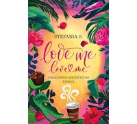 Love me, love me - Libro 1: Corazones Magnéticos (Wattpad)