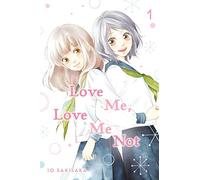 Love Me, Love Me Not, Vol. 1: Shojo Beat Edition: Volume 1
