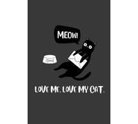 Love Me, Love My Cat: A Cat Lover's Journal of Notes and Thoughts