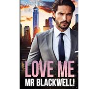 Love Me, Mr. Blackwell: Single Dad, Nanny Romance with Surprise Pregnancy (Hearts in Flames)