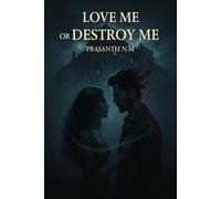 Love Me or Destroy Me: A darkly seductive thriller where love becomes an addiction, obsession becomes a weapon, and emotional boundaries vanish in the fire of desire.