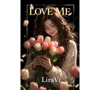 LOVE ME: Sin importar lo que pase, estaré siempre a tu lado