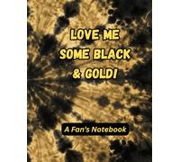 Love Me Some Black & Gold!