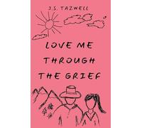 Love Me Through the Grief: 1 (A White River Romance)