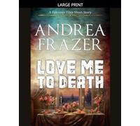 Love Me to Death: 1 (The Falconer Files - Brief Cases)