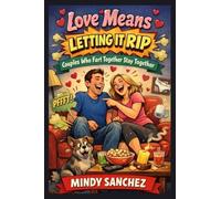 Love Means Letting It Rip: Couples Who Fart Together Stay Together