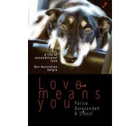 Love means you: A life of unconditional love