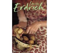 Love Medicine: A Powerful Native American Literary Fiction Novel of Reservation Life and Blood Ties