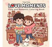 Love Moments: Coloring Book for Adults and Teens Featuring Cozy Romantic Scenes and Valentine Couple Activities.