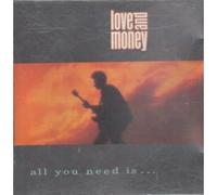 Love & Money - All You Need is. (1986) [Import]