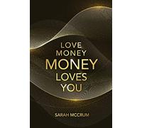 Love Money, Money Loves You: A Conversation With The Energy Of Money