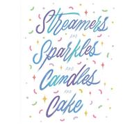 Love Muchly Greeting Cards: Birthday - Streamers and sparkles and candles and (Pack of 6)