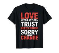 Love Needs Action Trust Needs Proof Sorry Needs Change- Camiseta gráfica económica, Hombre, Negro, XL