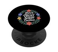 Love Needs Action Trust Needs Proof Sorry Needs Change - PopSockets PopGrip Adhesivo