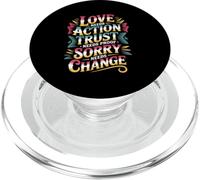 Love Needs Action Trust Needs Proof Sorry Needs Change - PopSockets PopGrip para MagSafe