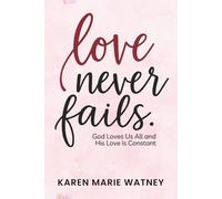 Love Never Fails