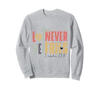 Love Never Fails - Verso Cristiano Inspirado en la fe Sudadera