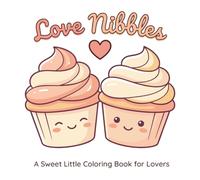 Love Nibbles: A Sweet Little Coloring Book for Lovers (The Cheeky Series)