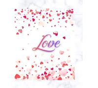 Love: Notebook, Diary, Sketchbook, White Cards With Hearts Inside. A Gift for Lovers, a Valentine's Day Gift.: The notebook contains 110 blank pages with hearts on each page.