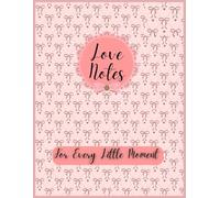 Love Notes: A Simple Romantic Notebook for Writing Thoughts, Feelings & Memories