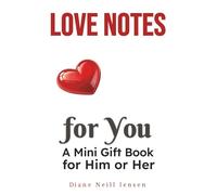 Love Notes for You: A Mini Gift Book for Him or Her (The Little Love Books Series)