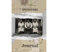 Love Notes To My Ancestors: A Journal