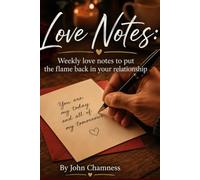 Love Notes: Weekly love notes to put the flame back in your relationship.