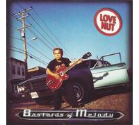 Love Nut - Bastards of Melody [Import]