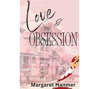 Love & Obsession: A Second Chance at Love. A Deadly Obsession. A Fight for Survival.