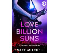 Love of a Billion Suns: An OverShift Rockstar Novel
