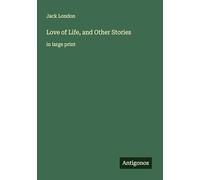Love of Life, and Other Stories: in large print