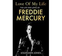 Love of My Life: The Life and Loves of Freddie Mercury