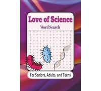 Love of Science Word Search Puzzle Book: Word Searches Easy to Read about Biology, Chemistry and More | 9 x 6 inches, 110 pages | 50+ Puzzles... Gift for Vacations, Holidays, and Free Time