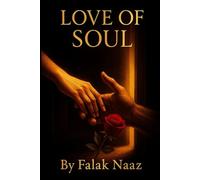 LOVE OF SOUL: A Soulmate Romance That Spans Years, Cities, and Silent Promises