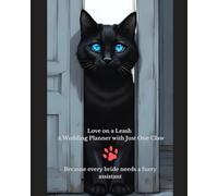 Love on a Leash - A Wedding Planner with Just One Claw, "Cat" ,2rd Edition
