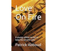 Love On Fire: A young editor racing to keep his secrets safe