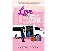 Love on the Bus: A Strangers-to-Lovers Wholesome Road Trip Romance