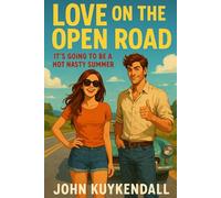 Love on the open Road: It's going to be a Hot Nasty Summer