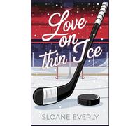 Love on Thin Ice (Maple Falls Lumberjacks Hockey: A Sweet Hockey Instalove RomCom)