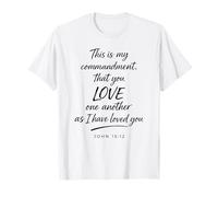 Love One Another John 15:12 Fe Bondad Escritura Biblia Camiseta