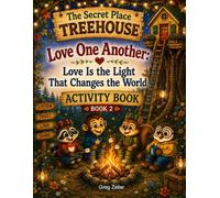 Love One Another: Love Is the Light That Changes the World Companion Activity Book (The Secret Place Treehouse)