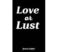 LOVE OR LUST