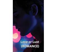 Love or Lust (ROMANCE)