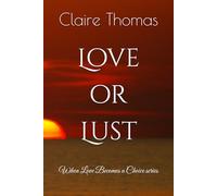 Love or Lust (When Love Becomes a Choice)