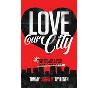 Love Our City: How We Love Our Neighbor As We Love Ourselves
