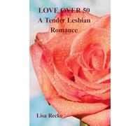 LOVE OVER 50, a Tender Lesbian Romance: 2 (The Sapphic Awakening)