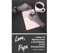 Love, Papa: Letters of Wisdom from a Grandfather to His Grandchildren