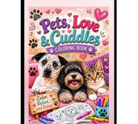 Love, Pet & Cuddles Coloring Book