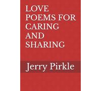 LOVE POEMS FOR CARING AND SHARING