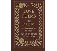 Love Poems for Debby: 51st Anniversary Edition